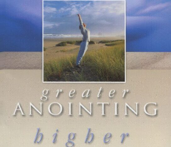 Songsvine - Benny Hinn Greater Anointing Higher Purpose Hinn pdf