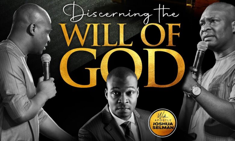 Songsvine - Apostle Joshua Selman – discerning the will of God