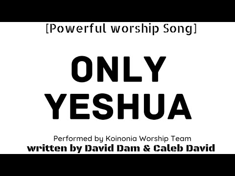 Songsvine - Koinonia Worship Team ONLY YESHUA