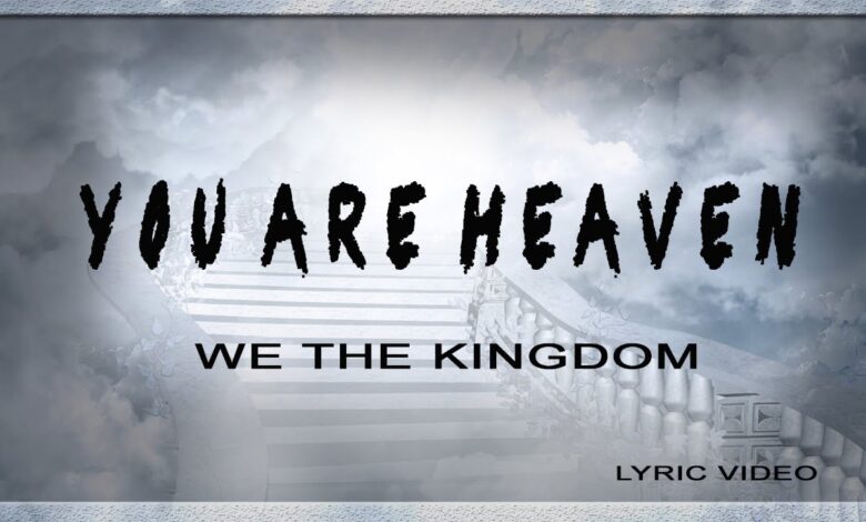 Songsvine - We The Kingdom – you are heaven