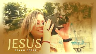 Songsvine - Bekah Costa – Jesus