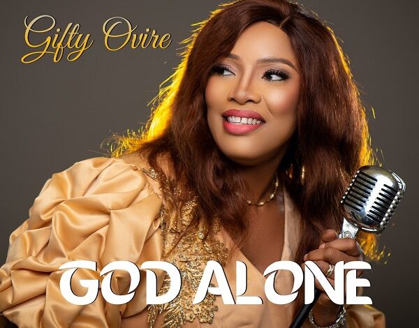 Songsvine - God Alone – Gifty Ovire