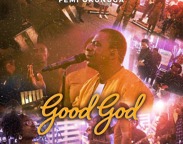 Songsvine - Good God Femi Okunuga