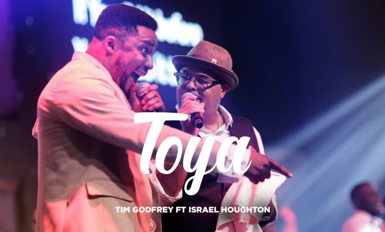 Songsvine - Toya – Tim Godfrey Ft. Israel Houghton
